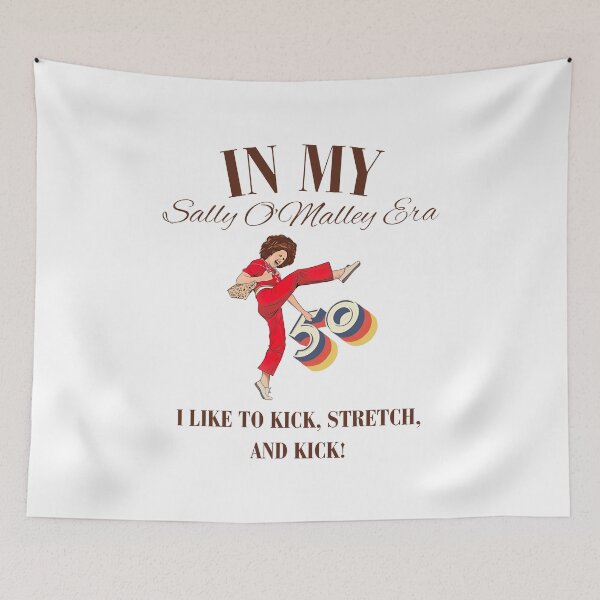 Item preview, I LIKE TO KICK, STRETCH, AND KICK! - im 50 sally omalley designed and sold by badreeder.