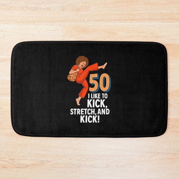 Item preview, I LIKE TO KICK, STRETCH, AND KICK! - im 50 sally omalley designed and sold by badreeder.