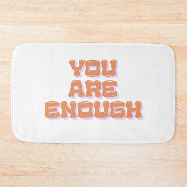 Item preview, YOU ARE ENOUGH designed and sold by QueenLillyArt.