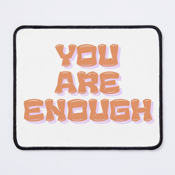 Item preview, YOU ARE ENOUGH designed and sold by QueenLillyArt.