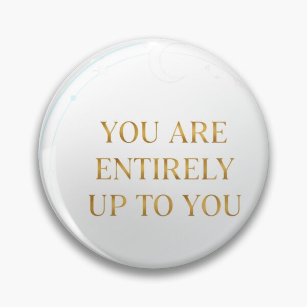 Item preview, Cosmic Empowerment Circle" - "YOU ARE ENTIRELY UP TO YOU" - Spiritual Self-Mastery Quote  designed and sold by MonaRose_Art.