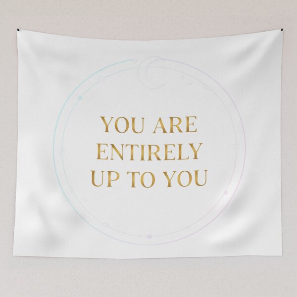Item preview, Cosmic Empowerment Circle" - "YOU ARE ENTIRELY UP TO YOU" - Spiritual Self-Mastery Quote  designed and sold by MonaRose_Art.