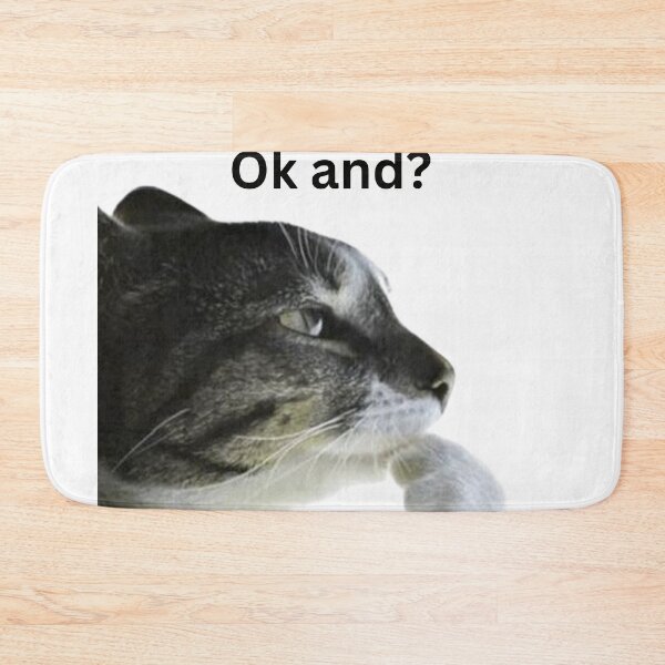 Item preview, ok and? funny meme cat designed and sold by cloudzer0000.