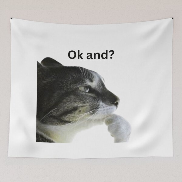 Item preview, ok and? funny meme cat designed and sold by cloudzer0000.
