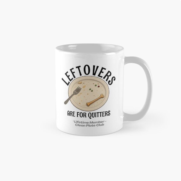 Item preview, Leftovers are for quitters designed and sold by Cut & Paste Productions.
