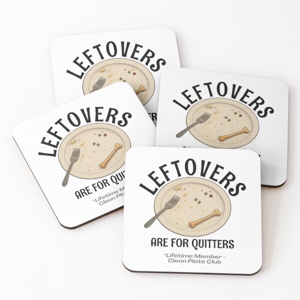 Item preview, Leftovers are for quitters designed and sold by Cut & Paste Productions.
