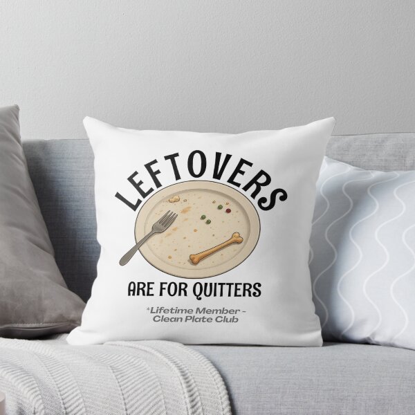 Item preview, Leftovers are for quitters designed and sold by Cut & Paste Productions.