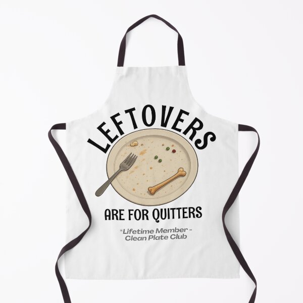 Item preview, Leftovers are for quitters designed and sold by Cut & Paste Productions.