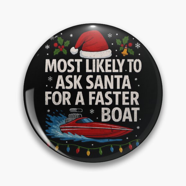 Item preview, Most Likely To Ask Santa For A Faster Boat | Funny Christmas Drag Boat Racing designed and sold by CarantinedChaos.