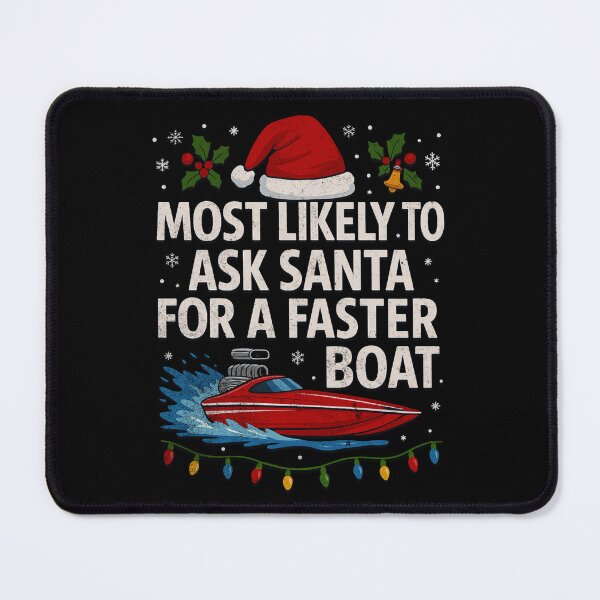 Item preview, Most Likely To Ask Santa For A Faster Boat | Funny Christmas Drag Boat Racing designed and sold by CarantinedChaos.