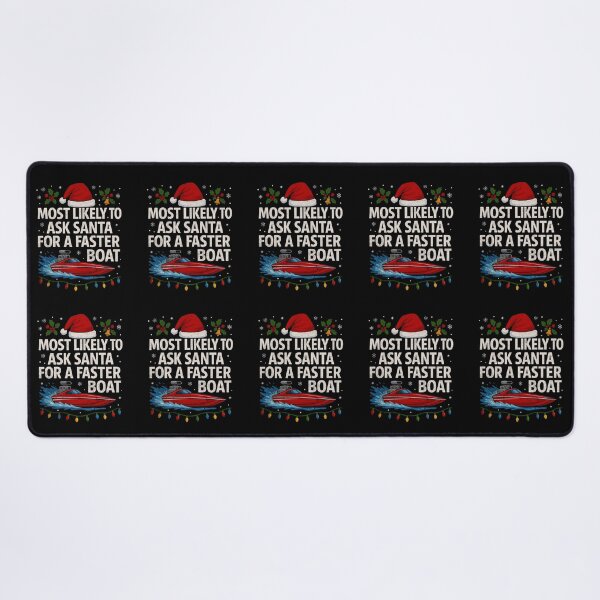 Item preview, Most Likely To Ask Santa For A Faster Boat | Funny Christmas Drag Boat Racing designed and sold by CarantinedChaos.