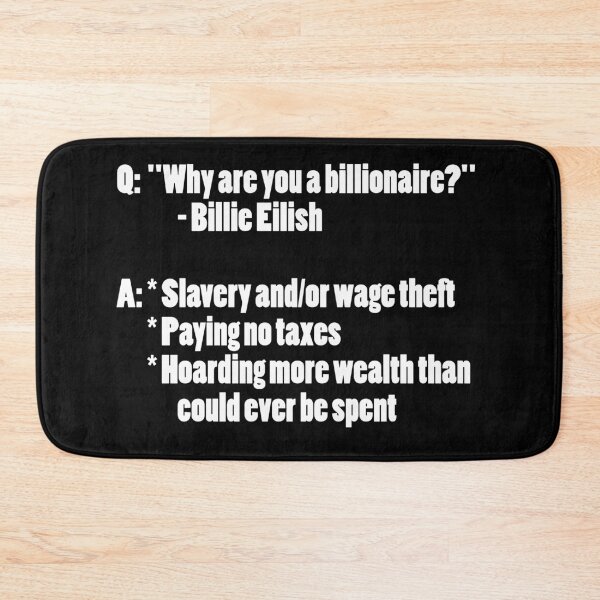 Item preview, Why Are You A Billionaire? (white) designed and sold by Bipolar, Etc..