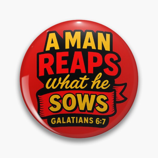 Item preview, Galatians 6:7 A Man Reaps What He Sows designed and sold by plushism.