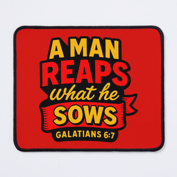 Item preview, Galatians 6:7 A Man Reaps What He Sows designed and sold by plushism.
