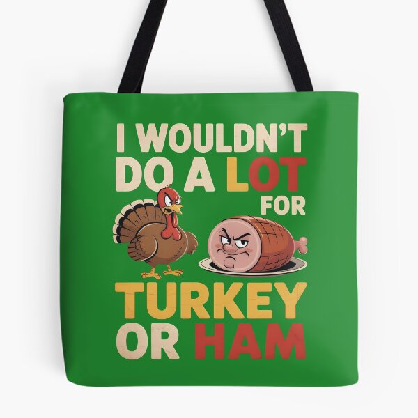 Item preview, I Wouldn’t Do A Lot For Turkey Or Ham Funny Gifts Thanksgiving Saying in Vintage Style designed and sold by SkymarArt.