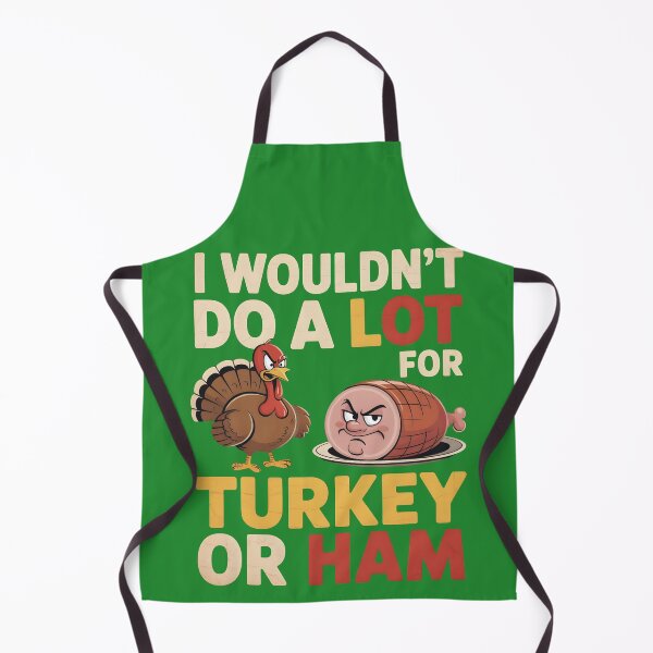 Item preview, I Wouldn’t Do A Lot For Turkey Or Ham Funny Gifts Thanksgiving Saying in Vintage Style designed and sold by SkymarArt.
