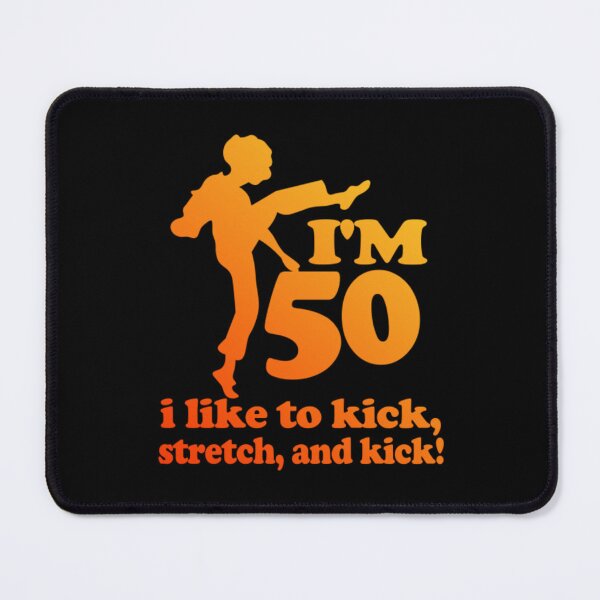 Item preview, sally o'malley I'm 50 i like to kick, streth, and kick designed and sold by vifernndan.