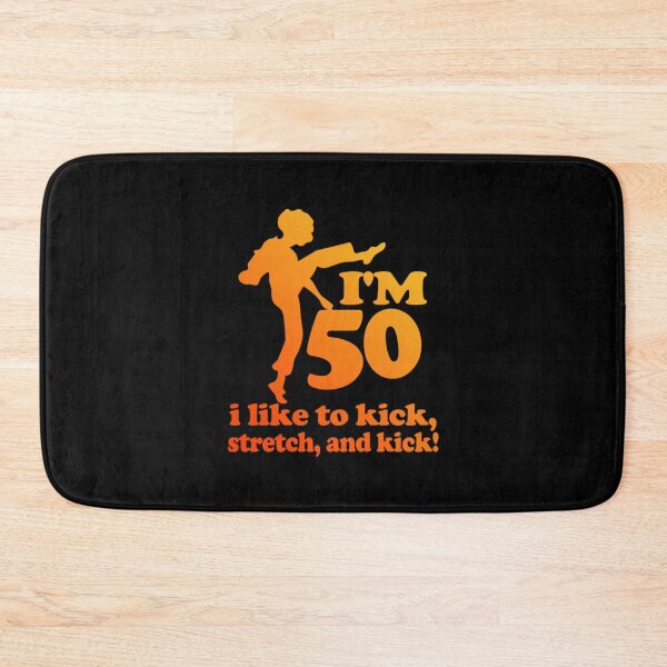 Item preview, sally o'malley I'm 50 i like to kick, streth, and kick designed and sold by vifernndan.