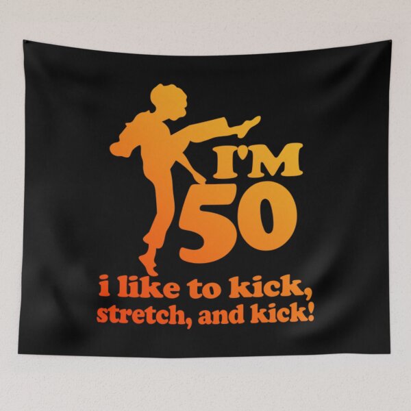 Item preview, sally o'malley I'm 50 i like to kick, streth, and kick designed and sold by vifernndan.