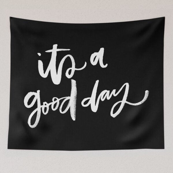 Item preview, its a good day designed and sold by Kerry Pritchard.