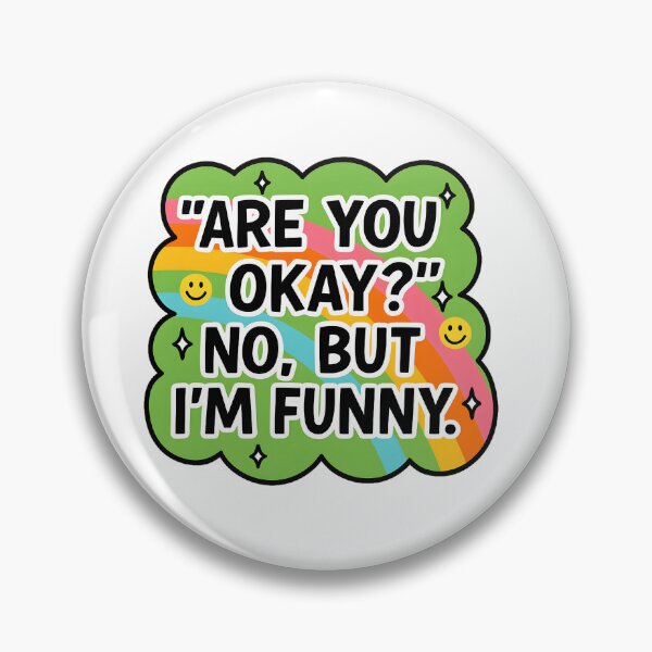 Item preview, Are You Okay No But I'm Funny designed and sold by stephenflashart.