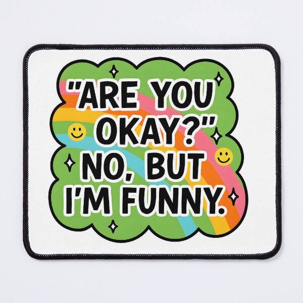 Item preview, Are You Okay No But I'm Funny designed and sold by stephenflashart.