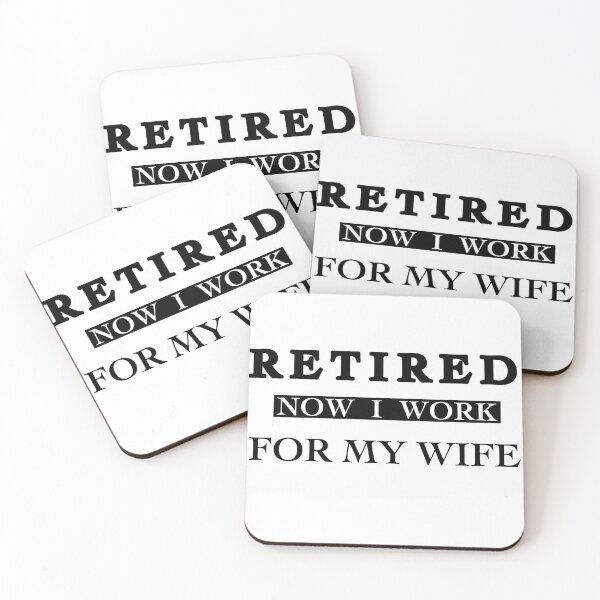 Item preview, Retired Now I Work For My Wife designed and sold by Milasneeze.