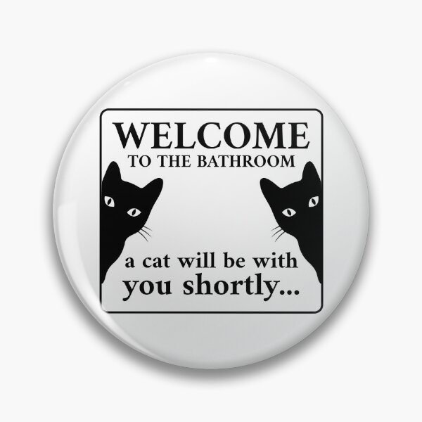 Item preview, Welcome To The Bathroom A Cat Will Be With You Shortly designed and sold by stephenflashart.