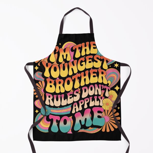 Item preview, I’m the Youngest Brother Rules Don’t Apply to Me Funny designed and sold by MizoX7.
