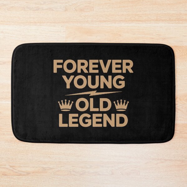 Item preview, Forever Young Old Legend Funny Birthday Quote Design designed and sold by TipTop GFX.