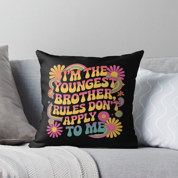 Item preview, I’m the Youngest Brother Rules Don’t Apply to Me Funny designed and sold by MizoX7.