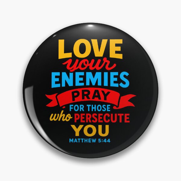 Item preview, Matthew 5:44 Love Your Enemies designed and sold by plushism.