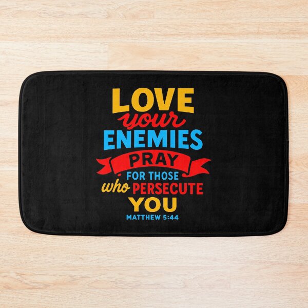 Item preview, Matthew 5:44 Love Your Enemies designed and sold by plushism.