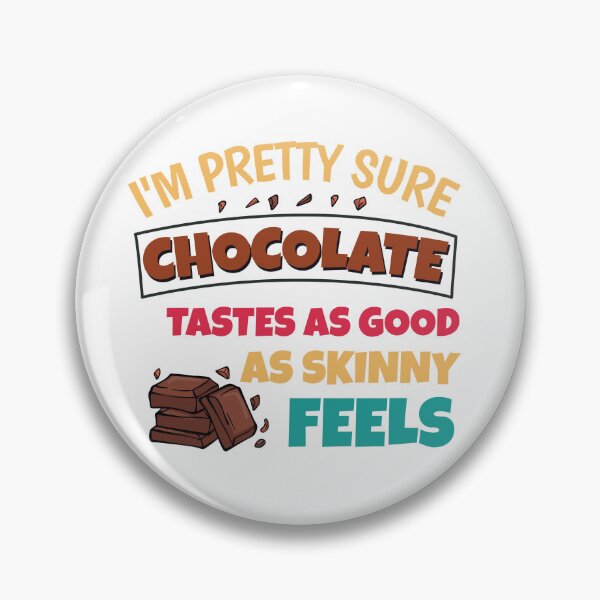 Item preview, Chocolate Tastes as Good as designed and sold by Cotton Mine.
