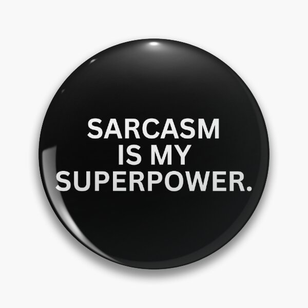 Item preview, sarcasm designed and sold by SWETA HALDER.