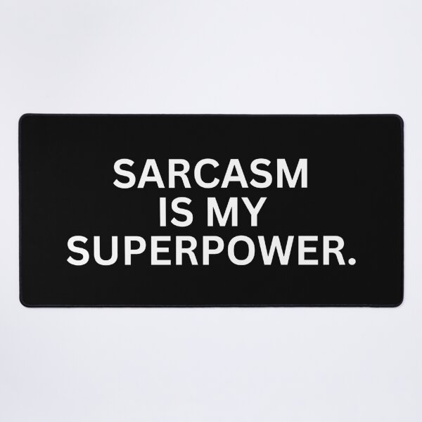 Item preview, sarcasm designed and sold by SWETA HALDER.