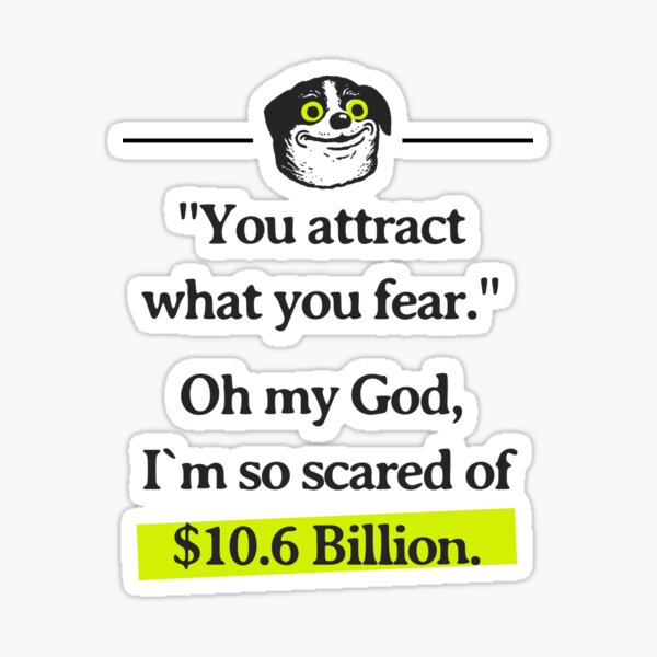 Item preview, Manifesting Money Quote: Funny Law of Attraction Meme - “You Attract What You Fear” designed and sold by HumanPhase.