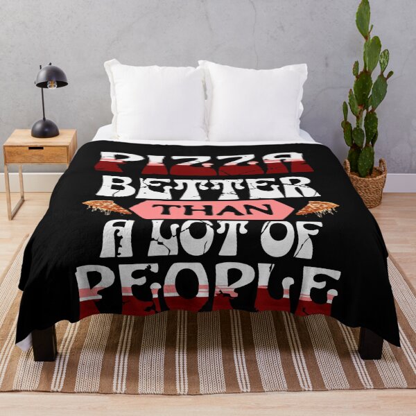 Item preview, Pizza – Better Than a Lot of People | Funny Food Lover Quote Design designed and sold by T-Chou.