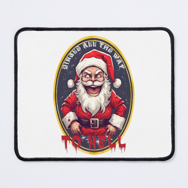 Item preview, Santa Jingle to Hell. Funny Naughty Christmas Bad Santa Horror designed and sold by SkullTroops.