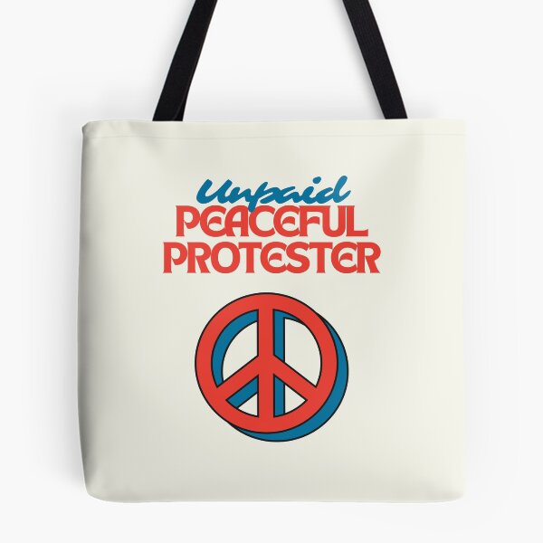 Item preview, Unpaid Peaceful Protester designed and sold by leftyshirts.