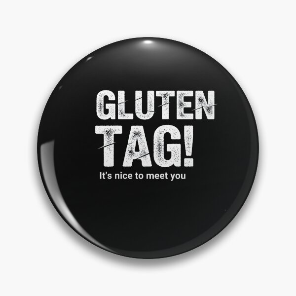 Item preview,  "Gluten Tag! It's Nice to Meet You" - Funny Celiac & Gluten-Free Pun Design designed and sold by gomofo1974.