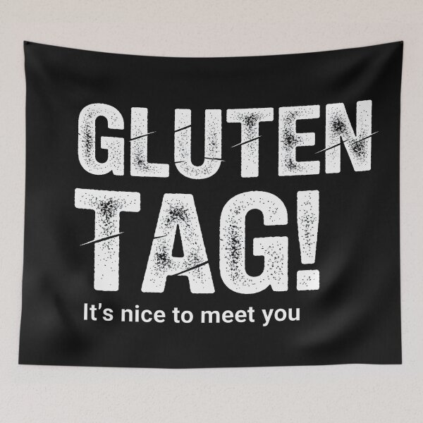 Item preview,  "Gluten Tag! It's Nice to Meet You" - Funny Celiac & Gluten-Free Pun Design designed and sold by gomofo1974.