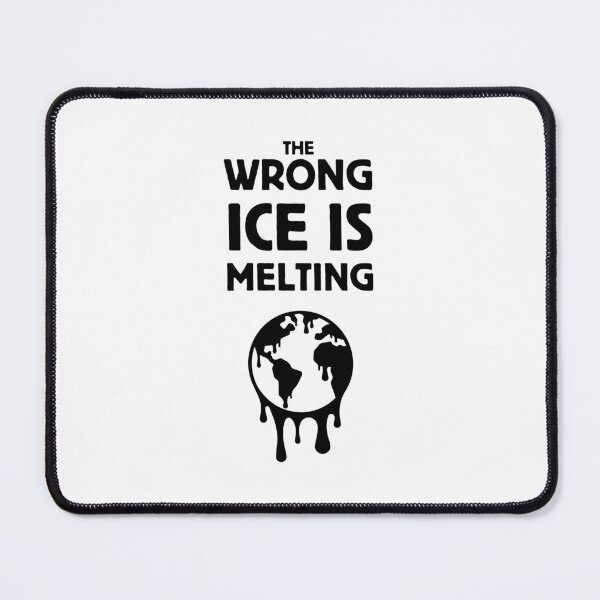 Item preview, The Wrong ICE is Melting (Anti-Ice Design) designed and sold by leftyshirts.