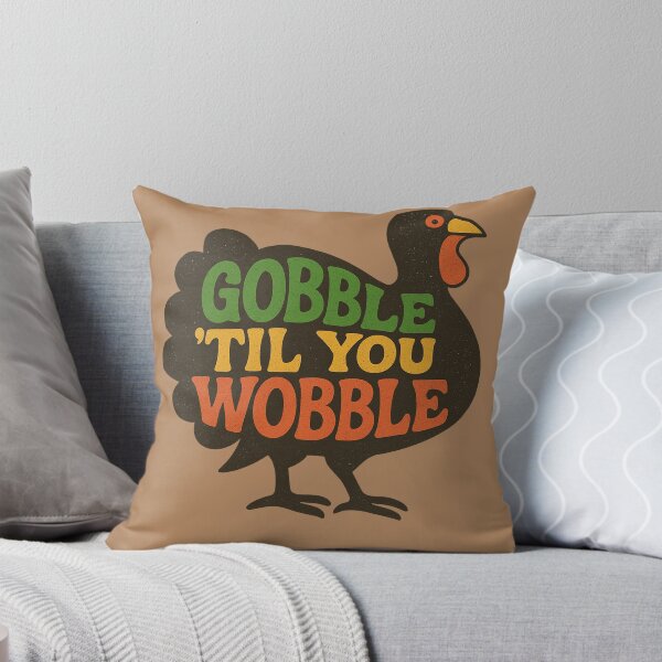 Item preview, Gobble til you Wobble designed and sold by FrictionMaxxing.