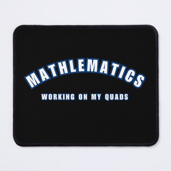 Item preview, Mathletics Working On My Quads designed and sold by SabAlgoRhythm.