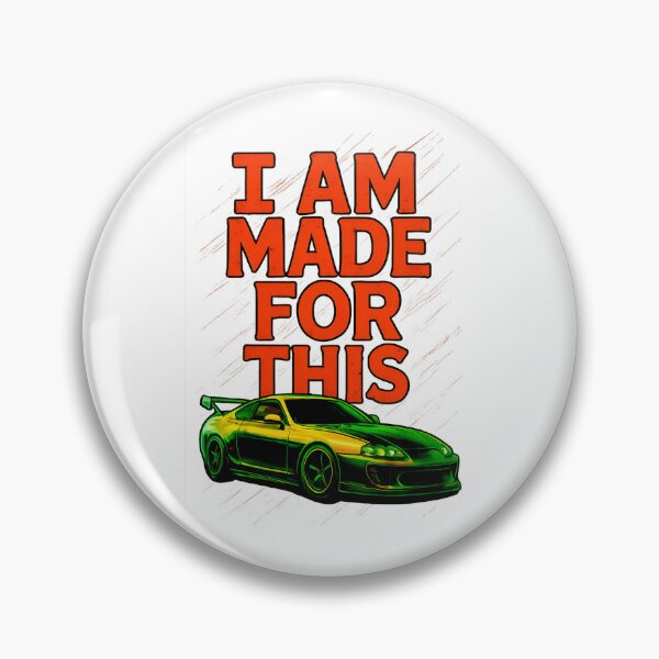 Item preview, I Am Made For This | JDM Sports Car Lover Motivational Quote designed and sold by Zenzy Customs.