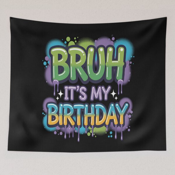 Item preview, Bruh It's My Birthday Funny Birthday Boy Teen Gamer Meme designed and sold by clothesy7.