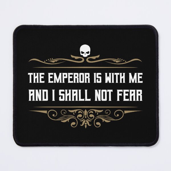 Item preview, The Emperor Is With Me, Grimdark Wargaming Quote designed and sold by HumanPhase.