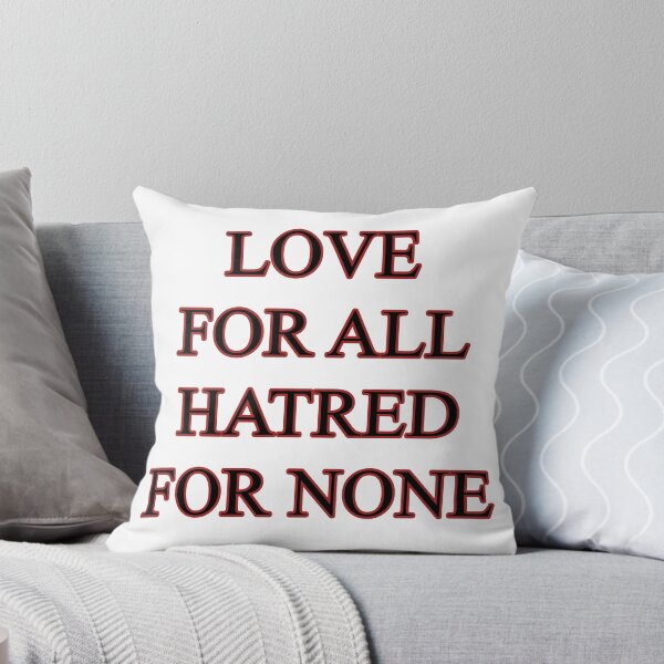 Item preview, Love for all Hatred for none designed and sold by savioths.