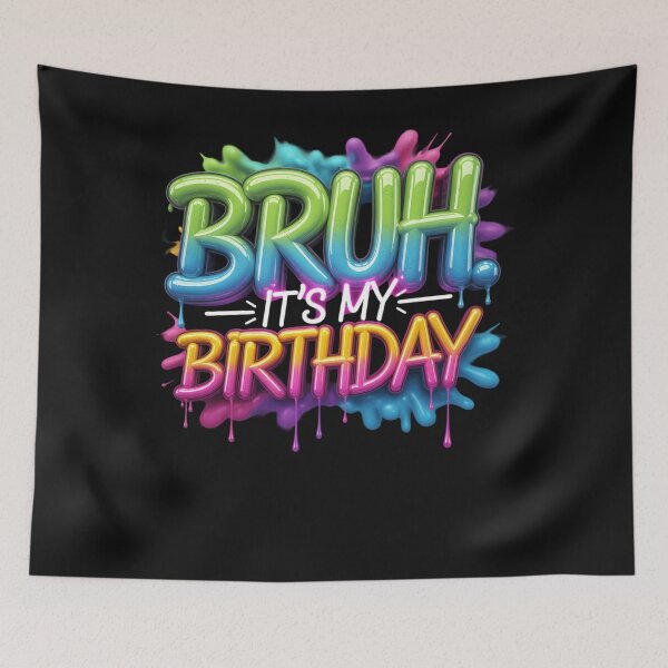 Item preview, Bruh It's My Birthday Graffiti Style Gaming Party for Boys & Teens designed and sold by clothesy7.